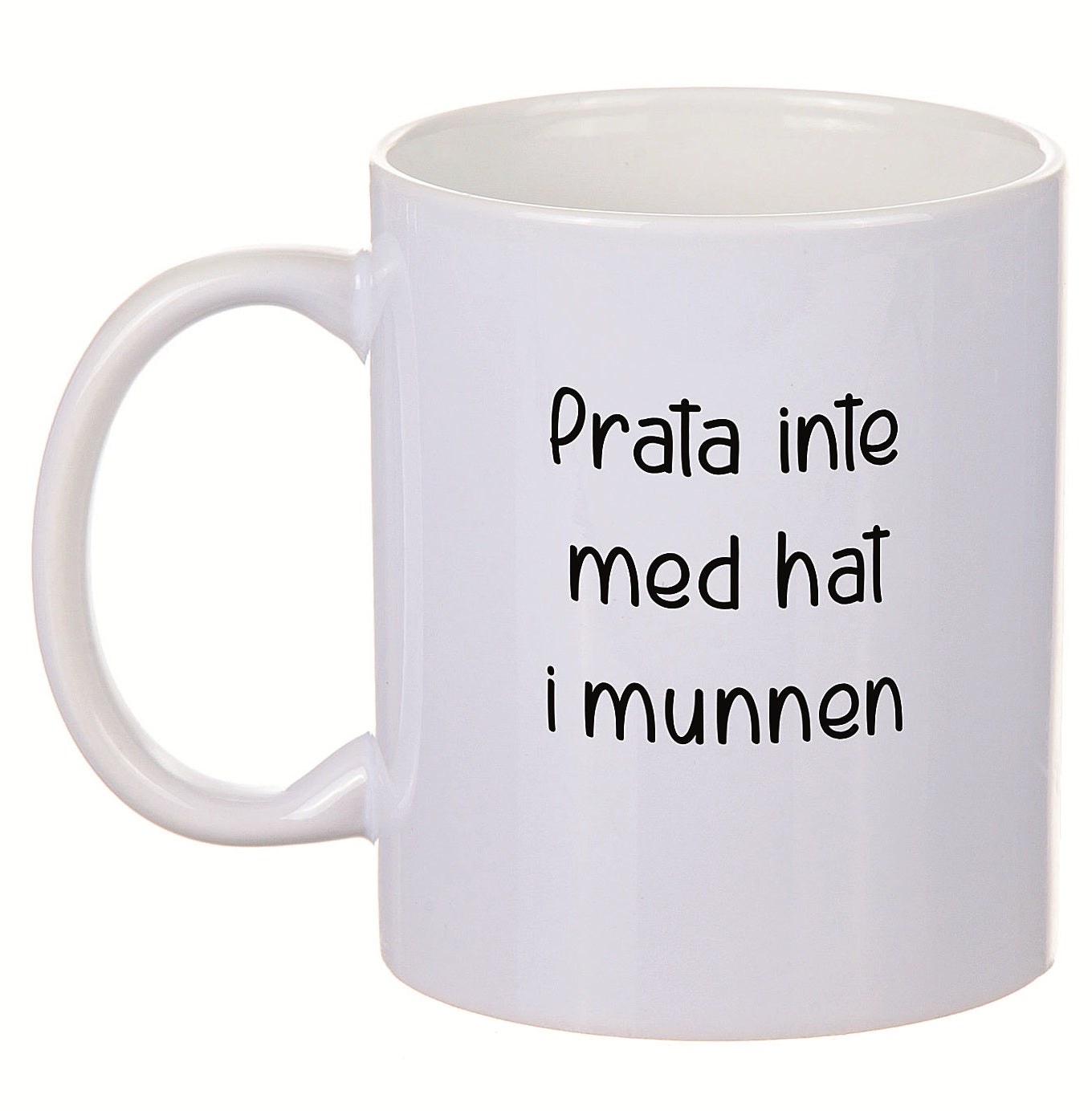 Porslinmugg - Prata inte med hat i munnen