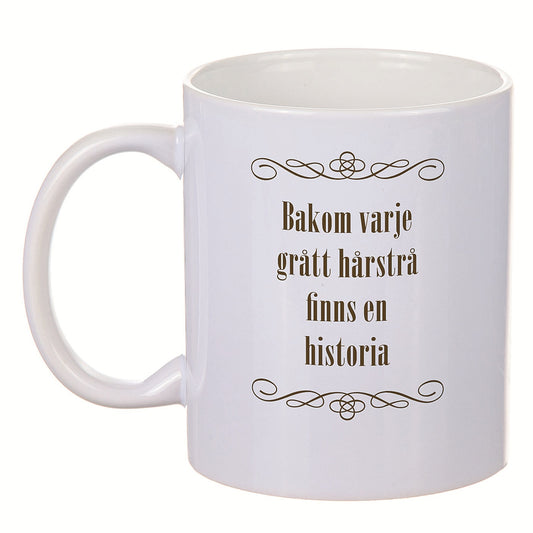 Porslinmugg - Bakom varje grått hårstrå