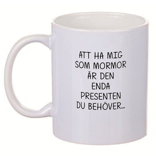 Porslinmugg - Att ha mig som mormor